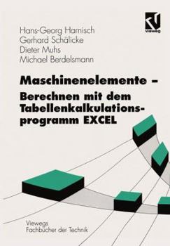 Paperback Maschinenelemente -- Berechnen Mit Dem Tabellenkalkulationsprogramm Excel [German] Book