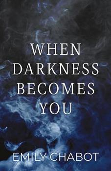 Paperback When Darkness Becomes You Book