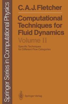 Hardcover Computational Techniques for Fluid Dynamics: Volume 2: Specific Techniques for Different Flow Categories (Scientific Computation) Book