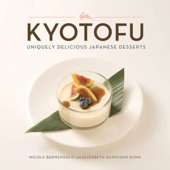 Hardcover Kyotofu: Uniquely Delicious Japanese Desserts Book