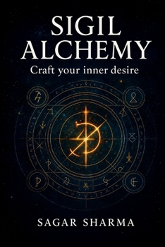 Paperback Sigil Alchemy: Craft Your Inner Desire Book