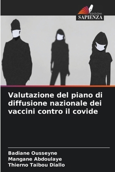 Valutazione del piano di diffusione nazionale dei vaccini contro il covide (Italian Edition)