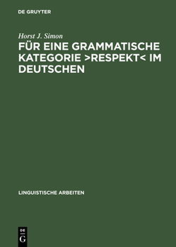 Hardcover Für Eine Grammatische Kategorie >Respekt: Synchronie, Diachronie Und Typologie Der Deutschen Anredepronomina [German] Book