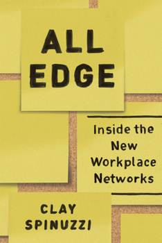 Hardcover All Edge: Inside the New Workplace Networks Book