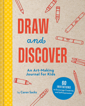Hardcover Draw and Discover: An Art-Making Journal for Kids Book