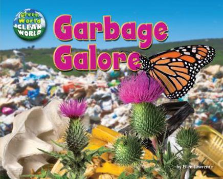 Garbage Galore - Book  of the Green World, Clean World