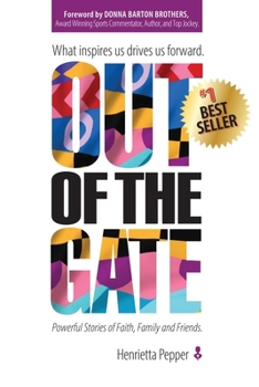 Paperback Out of the Gate: What Inspires Us Drives Us Forward Book