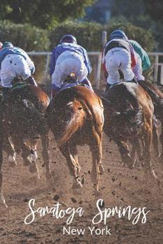 Saratoga Springs, New York: A Horse Racing Notebook or Journal