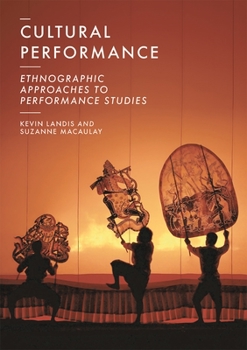 Hardcover Cultural Performance: Ethnographic Approaches to Performance Studies Book