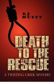 Paperback Death to the Rescue: A Twisting Creek Mystery Book
