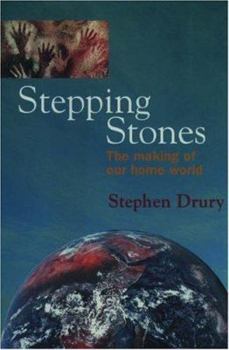 Hardcover Stepping Stones: The Making of Our Home World Book