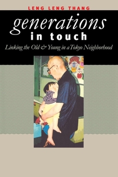 Hardcover Generations in Touch: Linking the Old and Young in a Tokyo Neighborhood Book