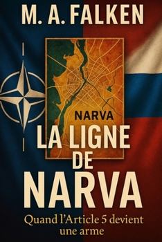 Paperback Ligne de Narva: Quand l'Article 5 devient une arme [French] Book
