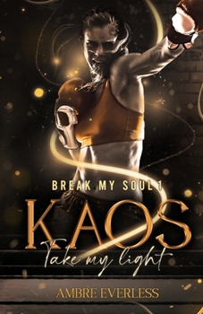 Paperback Break my Soul 1. KAOS: Take my light [French] Book