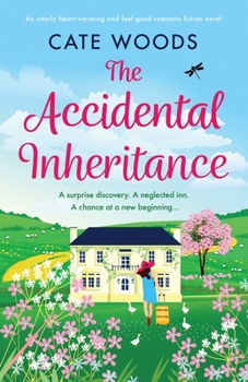 Paperback The Accidental Inheritance: An utterly heart-warming and feel-good romantic fiction novel Book