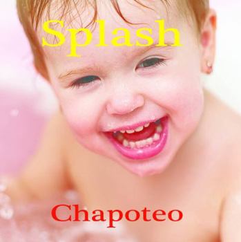 Board book Chapoteo: Splash [Spanish] Book