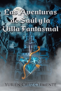Paperback Las Aventuras de Sa?l y la Villa Fantasmal [Spanish] Book