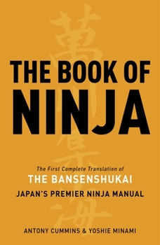 Hardcover The Book of Ninja: The Bansenshukai - Japan's Premier Ninja Manual Book