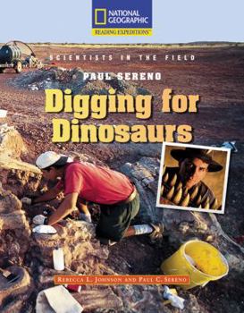 Paperback Reading Expeditions (Science: Scientists in the Field): Paul Sereno: Digging for Dinosaurs Book
