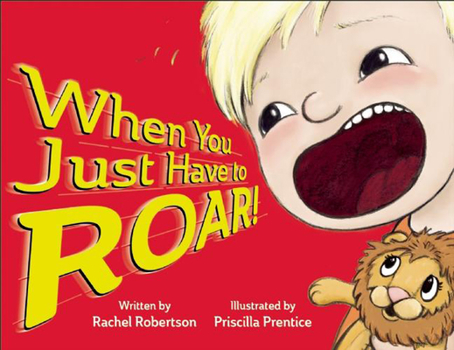 Hardcover When You Just Have to Roar! Book