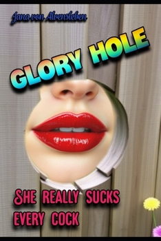Paperback Glory Hole: She Really Sucks Every Cock Book