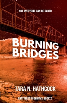 Paperback Burning Bridges (Shattered Highways) Book
