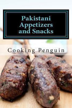 Paperback Pakistani Appetizers and Snacks: 30 Authentic Pakistani Appetizer Recipes Book