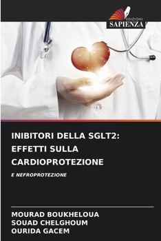 Paperback Inibitori Della Sglt2: Effetti Sulla Cardioprotezione [Italian] Book