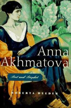 Paperback Anna Akhmatova: Poet and Prophet Book