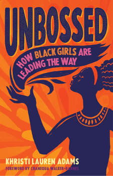 Paperback Unbossed: How Black Girls Are Leading the Way Book