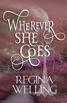 Paperback Wherever She Goes: Paranormal Women's Fiction Book