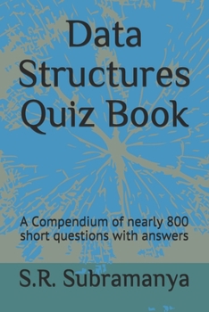 Paperback Data Structures Quiz Book: A Compendium of nearly 800 short questions with answers Book