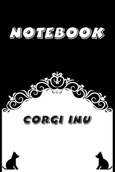 Corgi Inu Notebook : Black and White notebook , Decorative Journal for Corgi Inu Lover: Notebook /Journal Gift,Black and White,100 pages, 6x9, Soft cover, Mate Finish