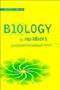 Hardcover Biology by Numbers: An Encouragement to Quantitative Thinking Book