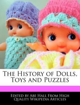 Paperback The History of Dolls, Toys and Puzzles Book