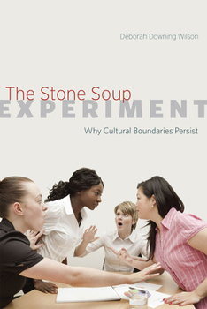 Paperback The Stone Soup Experiment: Why Cultural Boundaries Persist Book