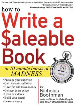 Paperback How to Write a Saleable Book: In 10-Minute Bursts of Madness Book