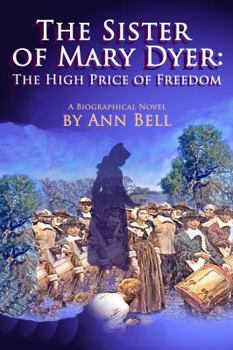 Paperback The Sister of Mary Dyer: The High Price of Freedom Book