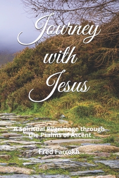 Paperback Journey with Jesus: A Spiritual Pilgrimage through the Psalms of Ascent Book