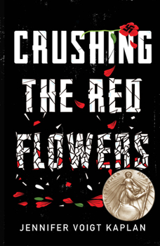 Hardcover Crushing the Red Flowers Book