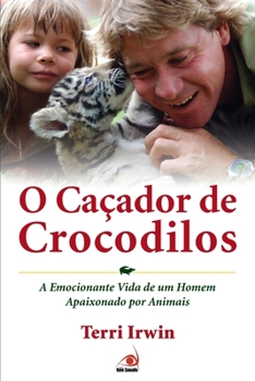 Paperback O Caçador de Crocodilos [Portuguese] Book