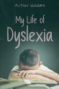 Paperback MY LIFE OF DYSLEXIA: Overcoming Obstacles Book