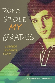 Paperback Rona Stole My Grades: A Senior Student's Story Book