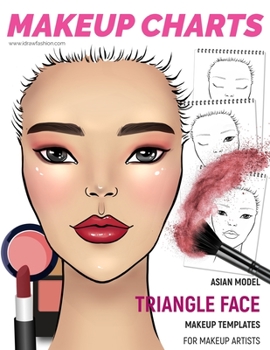 Paperback Makeup Charts - Face Charts for Makeup Artists: Asian Model - TRIANGLE face shape Book