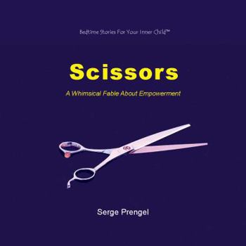 Paperback Scissors: A Whimsical Fable about Empowerment Book