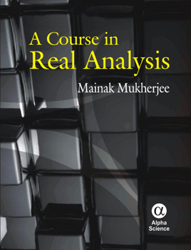 Hardcover A Course in Real Analysis Book