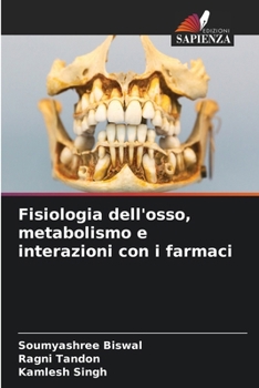 Paperback Fisiologia dell'osso, metabolismo e interazioni con i farmaci [Italian] Book