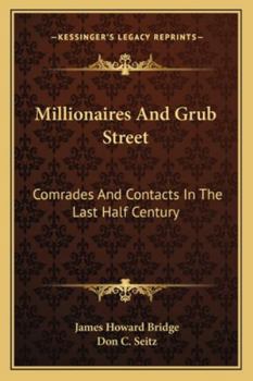 Paperback Millionaires And Grub Street: Comrades And Contacts In The Last Half Century Book