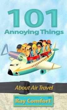 Paperback 101 Annoying Things: About Air Travel Book