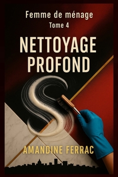 Paperback Femme de ménage - Tome 4 - Nettoyage Profond [French] Book